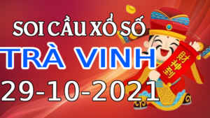 Dự đoán kết quả XSTV hôm nay 29/10/2021, soi cầu Xổ Số trà vinh