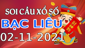 Dự đoán kết quả XSBL hôm nay 02/11/2021, soi cầu Xổ Số BẠC LIÊU