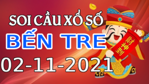 Dự đoán kết quả XSBT hôm nay 02/11/2021, soi cầu Xổ Số BẾN TRE
