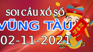 Dự đoán kết quả XSVT hôm nay 02/11/2021, soi cầu Xổ Số VŨNG TÀU