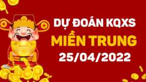 Dự đoán kết quả XSMT hôm nay 25/4/2022, soi cầu xổ số miền trung