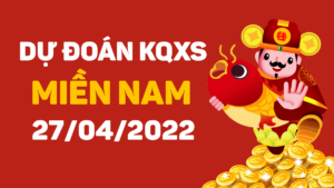 Dự đoán kết quả XSMN hôm nay 27/4/2022, soi cầu xổ số miền nam