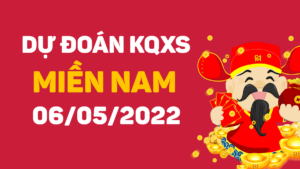 Dự đoán kết quả XSMN ngày 6/5/2022, soi cầu xổ số miền nam thứ 6
