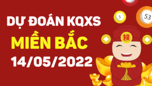 Dự đoán KQXS miền Bắc ngày 14/5/2022, soi cầu xổ số MB thứ 7