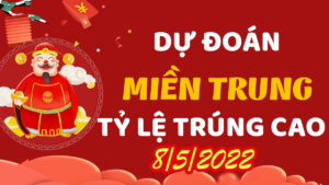 Dự đoán kết quả XSMT ngày 8/5/2022, soi cầu xổ số miền trung chủ nhật