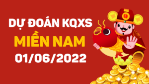 Dự đoán kết quả XSMN ngày 1/6/2022, soi cầu xổ số miền Nam hôm nay