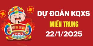 Dự đoán XSMT 22/1/2025, soi cầu Xổ Số Miền Trung hôm nay