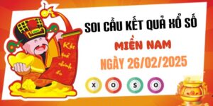 Dự đoán XSMN 26/2/2025, soi cầu Xổ Số Miền Nam hôm nay